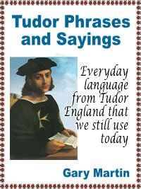 ti seguirà un tudor|Commonly Used Tudor Phrases .